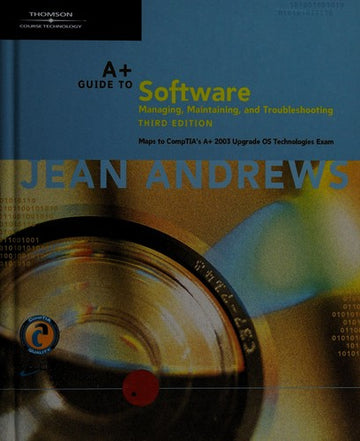 A+ Guide To Software: Managing, Maintaining, And Troubleshooting
