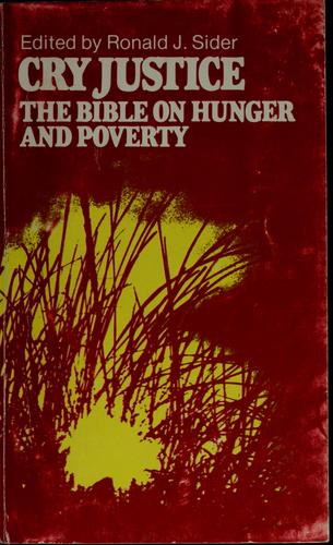 Cry Justice!: The Bible On Hunger And Poverty (A Bread For The World Reader)