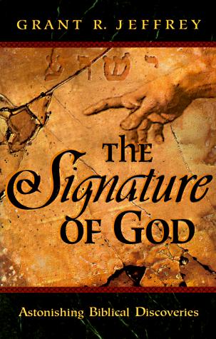 The Signature Of God:  Astonishing Biblical Discoveries