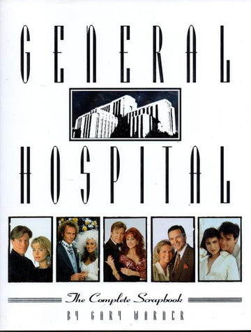 General Hospital: The Complete Scrapbook: the complete scrapbook