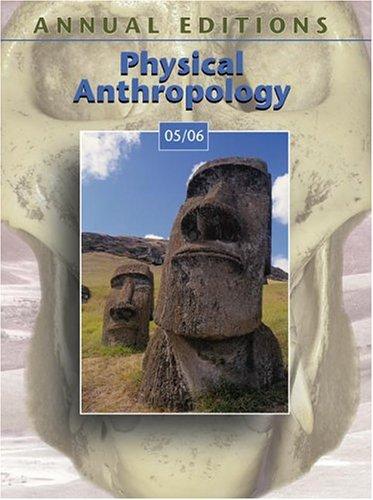 Annual Editions: Physical Anthropology 05/06 (Annual Editions : Physical Anthropology)
