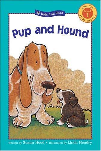 Pup And Hound (Kids Can Read)