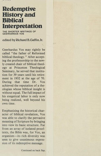 Redemptive History and Biblical Interpretation : The Shorter Writings of Geerhardus Vos