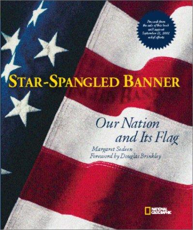 Star-Spangled Banner: Our Nation And Its Flag