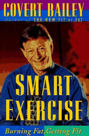 Smart Exercise: Burning Fat, Getting Fit