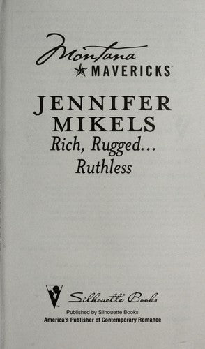 Rich, Rugged. . .Ruthless