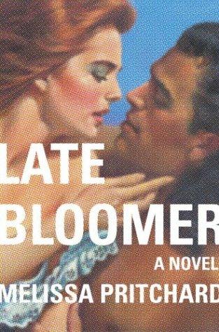 Late Bloomer: A Novel