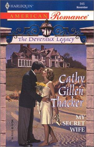 My Secret Wife: The Deveraux Legacy (Harlequin American Romance, No 945)