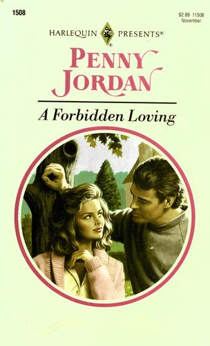 A Forbidden Loving (Harlequin Presents, No 1508)