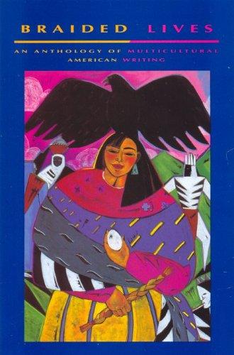 Braided Lives: an anthology of multicultural American writing.