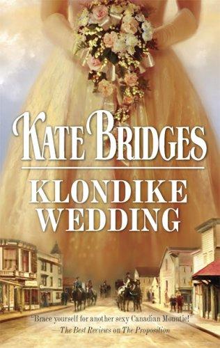 Klondike Wedding (Harlequin Historical Series)