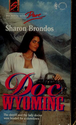 Doc Wyoming (Women Who Dare, Book 10) (Harlequin Superromance, No 574)