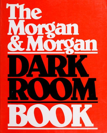 The Morgan & Morgan Darkroom Book