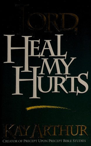 Lord, Heal My Hurts (Lord Series)
