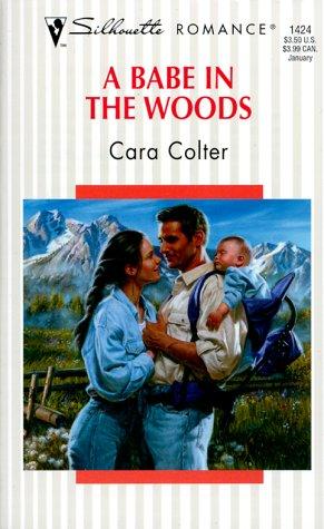 A Babe In The Woods (Silhouette Romance)