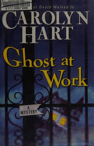 Ghost At Work: A Mystery (Bailey Ruth): a Bailey Ruth mystery