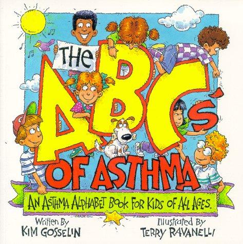 The Abc's Of Asthma: an asthma alphabet book for kids of all ages