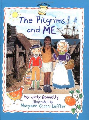The Pilgrims And Me (Smart About History)