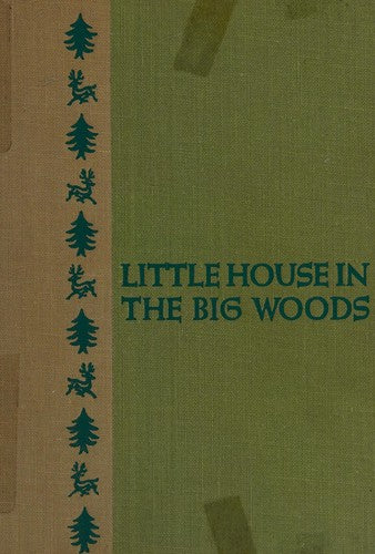 Little House In The Big Woods (Little House Series #1)