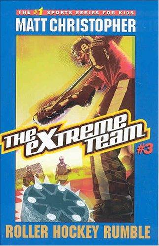 The Extreme Team #3: Roller Hockey Rumble (Extreme Team)