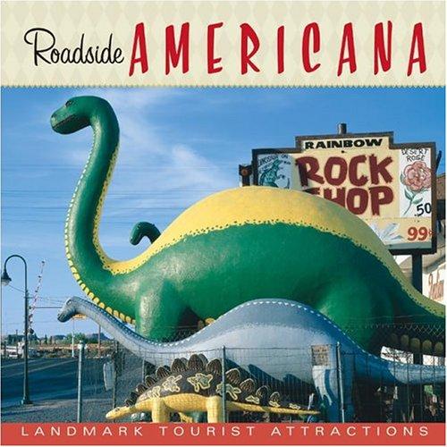 Roadside Americana: landmark tourist attractions