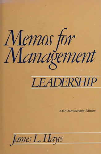 Memos For Management: Leadership