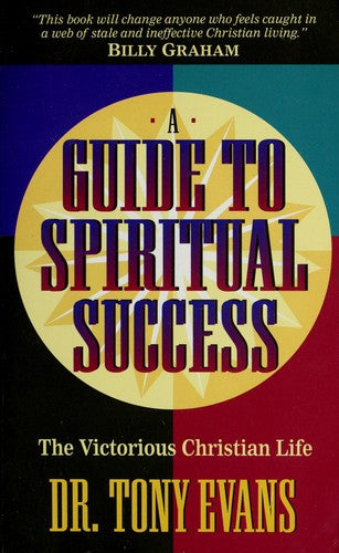 A Guide To Spiritual Success The Victorious Christian Life