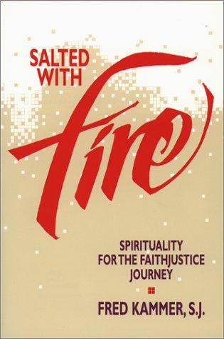 Salted With Fire (with stamped, notes and Autographed): spirituality for the faithjustice journey