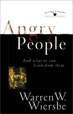 Angry People-- And What We Can Learn From Them