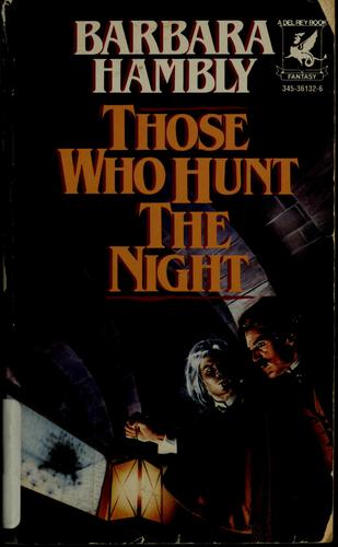 Those Who Hunt The Night