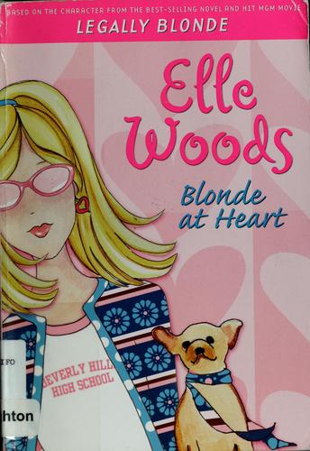 Elle Woods: Blonde At Heart - #1 (Legally Elle Woods)