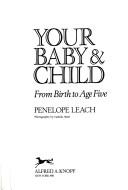 Your Baby And Child: From Birth To Age Five