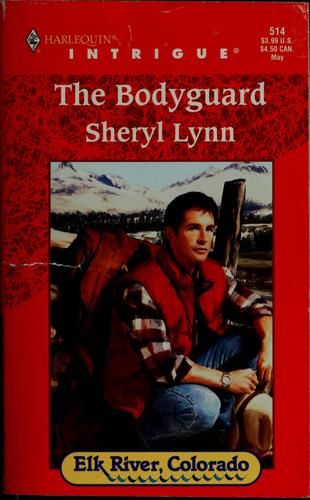 Bodyguard (Elk River, Colorado) (Harlequin Intrigue, No. 514)