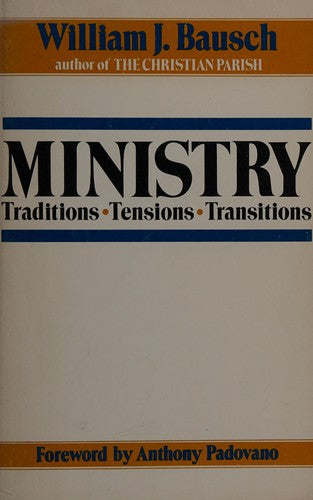 Ministry: Traditions, Tensions, Transitions