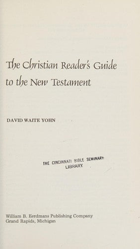 The Christian Reader's Guide To The New Testament