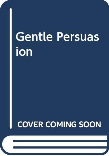 Gentle Persuasion (Harlequin Presents No. 690)