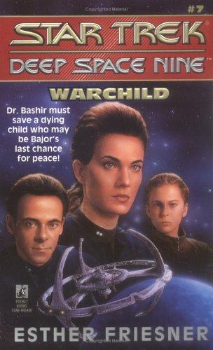 Star Trek: Deep Space Nine (Book 07): Warchild