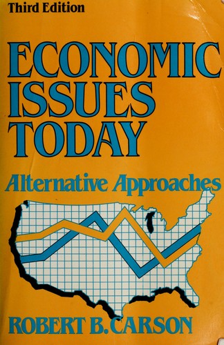 Economic Issues Today: alternative approaches