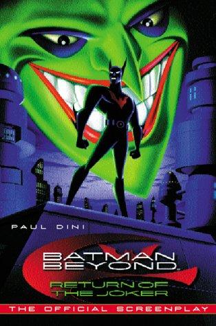 Batman Beyond: Return Of The Joker: The Official Screenplay