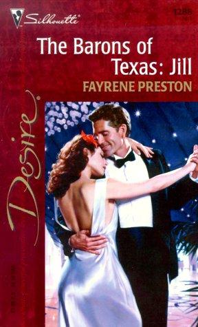 Barons Of Texas: Jill (The Barons Of Texas) (Silhouette Desire)