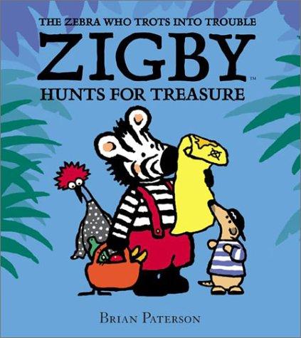 Zigby Hunts For Treasure (Zebra Who Trots Into Trouble)