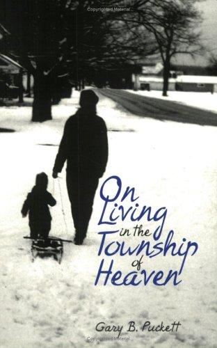 On Living In The Township Of Heaven