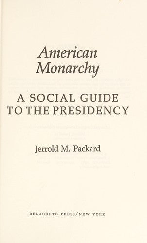 American Monarchy: A Social Guide To The Presidency