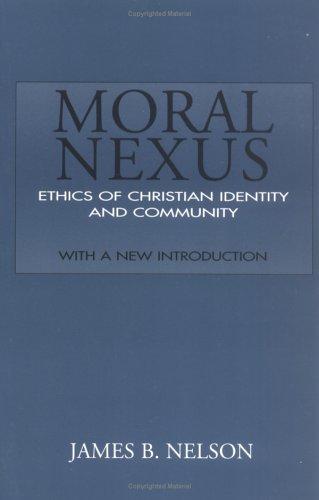 Moral Nexus: Ethics of Christian Identity and Community
