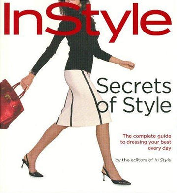 Instyle Secrets Of Style