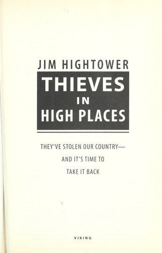 Thieves In High Places: They've Stolen Our Country And It's Time To Take It Back