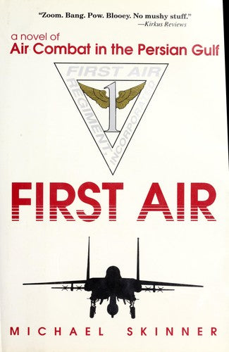 First Air: A Novel Of Air Combat In The Persian Gulf