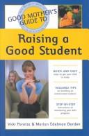 Good Mother's Guide To Raising A Good Student