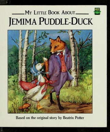 My Little Book About Jemima Puddle-Duck