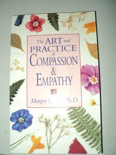 The Art And Practice Of Compassion & Empathy